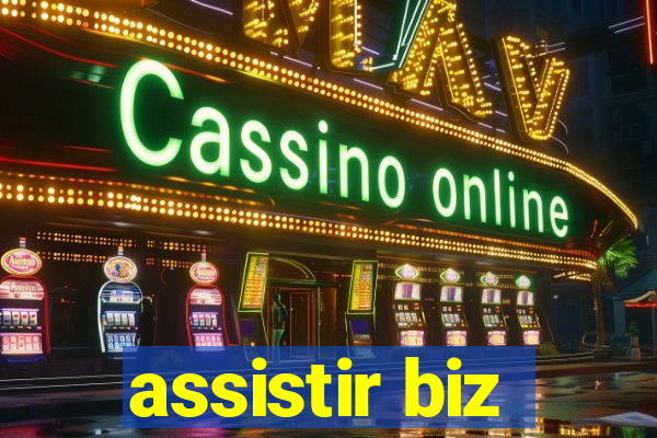 assistir biz